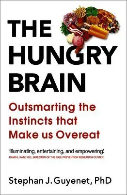 The Hungry Brain
