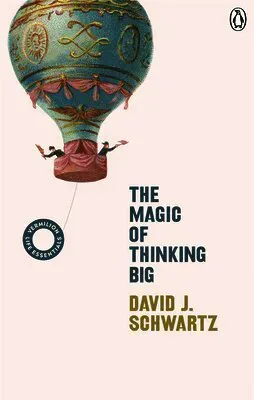 The Magic of Thinking Big