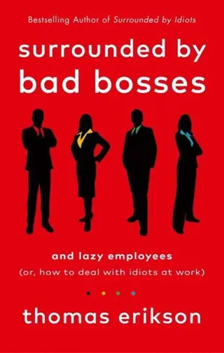 Surrounded by Bad Bosses and Lazy Employees