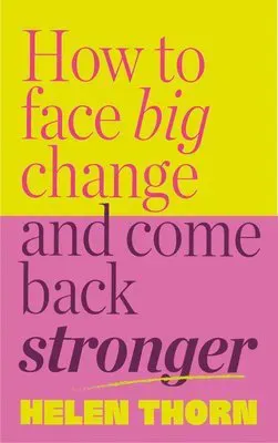 How to Face Big Change