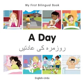 My First Bilingual Book - A Day (English-Urdu)