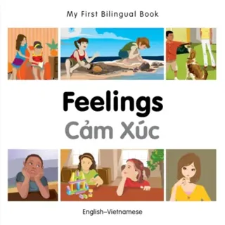 My First Bilingual Book - Feelings (English-Vietnamese)