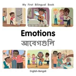 My First Bilingual BookEmotions (EnglishBengali)