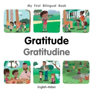 My First Bilingual BookGratitude (EnglishItalian)