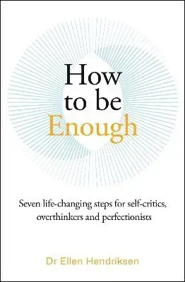 How to be Enough