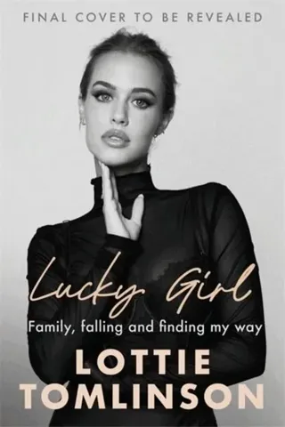 Lucky Girl: Family, Falling and Finding My Way