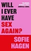 Will I Ever Have Sex Again?