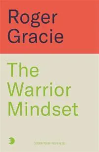 The Warrior Mindset