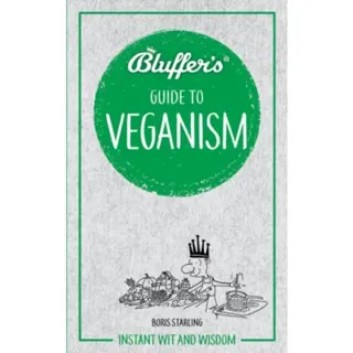 Bluffer's Guide to Veganism