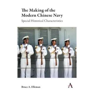 The Making of the Modern Chinese Navy