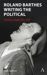 Roland Barthes Writing the Political