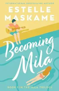 Becoming Mila (The MILA Trilogy)
