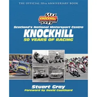 Knockhill: 50 Years of Racing