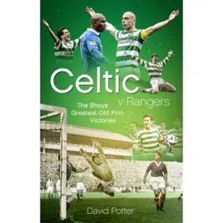 Celtic v Rangers