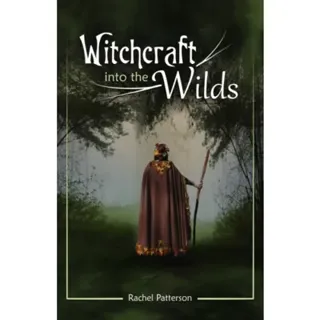 Witchcraft...into the wilds