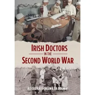Irish Doctors in the Second World War
