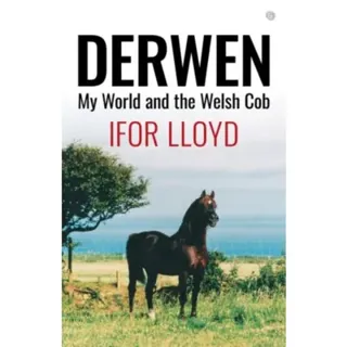 Derwen - My World and the Welsh Cob
