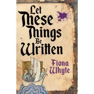 Let These Things Be Written