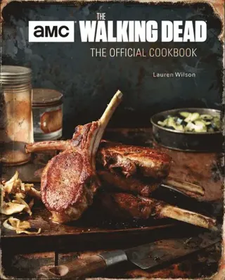 The Walking Dead: The Official Cookbook