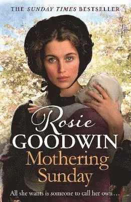 Mothering sunday : the most heart-rending saga youll read this year