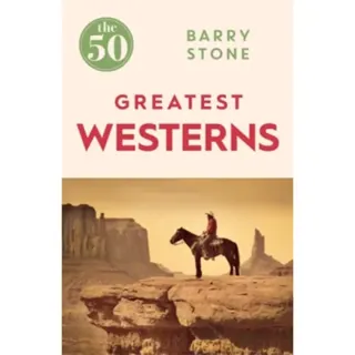 The 50 Greatest Westerns