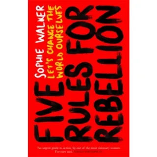 Five Rules for Rebellion