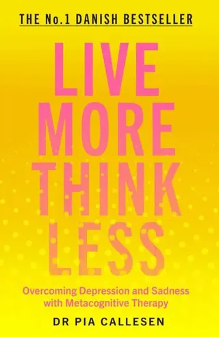 Live More Think Less