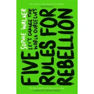 Five Rules for Rebellion