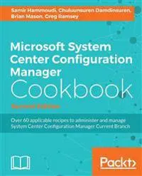 Microsoft System Center Configuration Manager Cookbook -