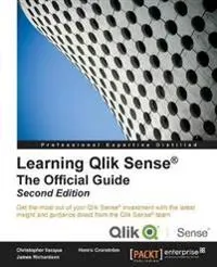 Learning Qlik Sense®: The Official Guide -