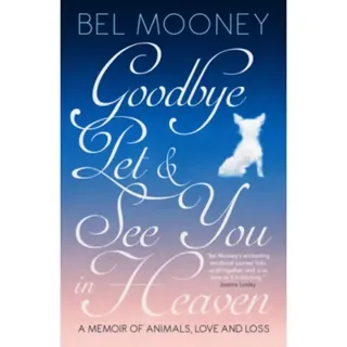 Goodbye Pet, and See You in Heaven