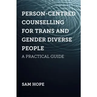 Person-Centred Counselling for Trans and Gender Diverse People