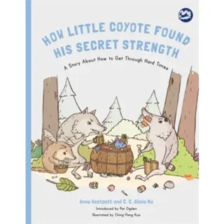 How Little Coyote Found His Secret Strength