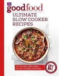 Good food: ultimate slow cooker recipes