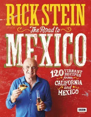 Rick stein: the road to mexico