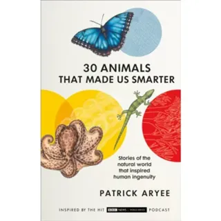 30 Animals That Made Us Smarter