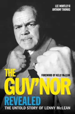 Guvnor revealed - the untold story of lenny mclean