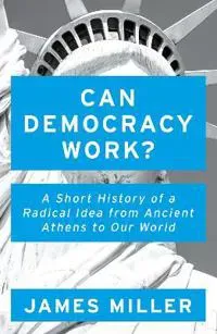 Can Democracy Work?