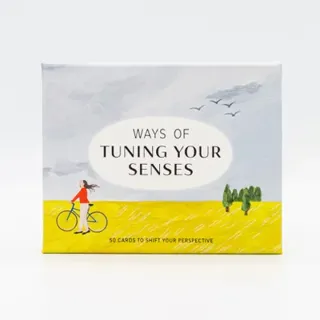 Ways of Tuning Your Senses