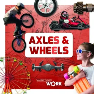 Axles and Wheels