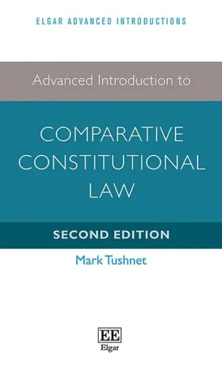 Advanced Introduction to Comparative Constitutional Law