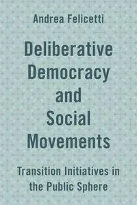 Deliberative Democracy and Social Movements