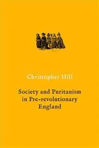 Society and Puritanism in Pre-Revolutionary England