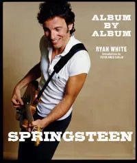 Springsteen: Album by Album