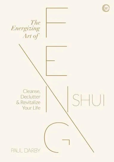 The Energizing Art of Feng Shui