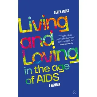 Living and Loving in the Age of AIDS