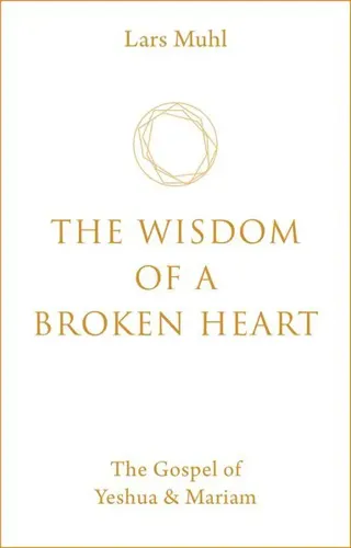 The Wisdom of a Broken Heart