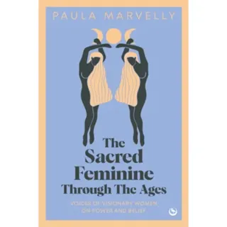 The Sacred Feminine Through The Ages