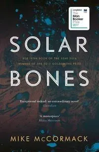 Solar bones - longlisted for the man booker prize 2017