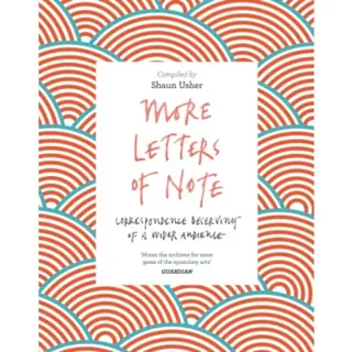 More Letters of Note